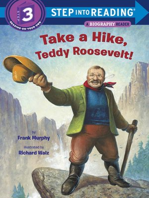 cover image of Take a Hike, Teddy Roosevelt!